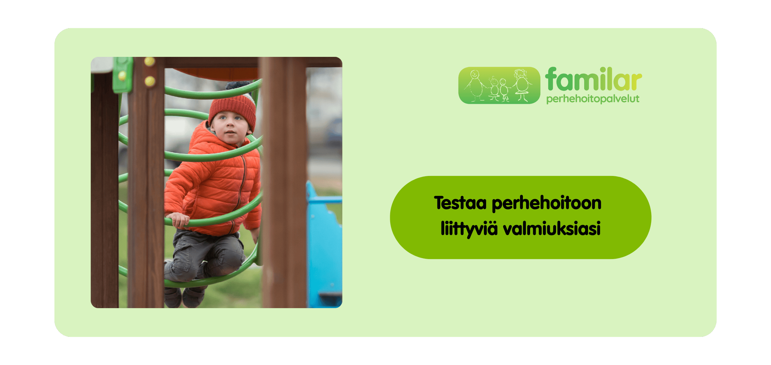 Testaa perhehoidon valmiuksiasi -painike